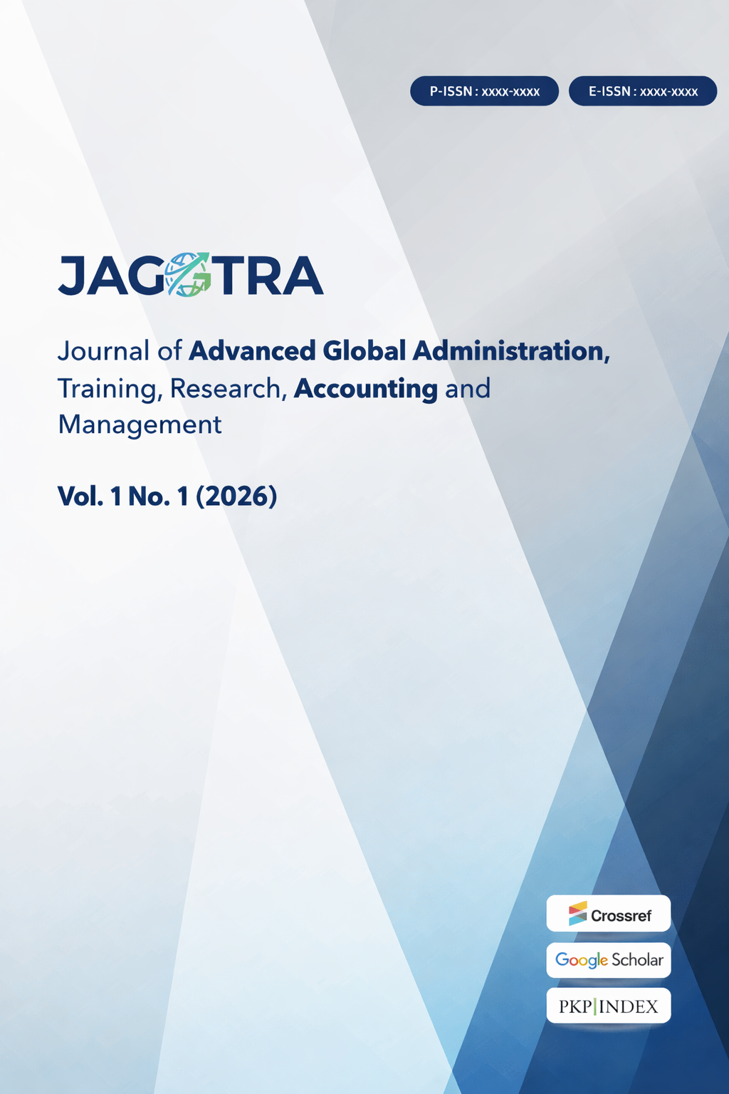 					View Vol. 1 No. 1 (2026): Journal of Advanced Global Administration, Training, Research, Accounting and Management
				